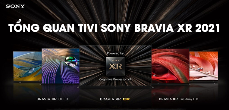 Tivi Sony 2021 mới có gì vượt trội so với dòng cũ Tivi Sony 2020
