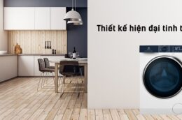 3 chiếc máy giặt Electrolux cửa trước nên mua cho gia đình năm 2022