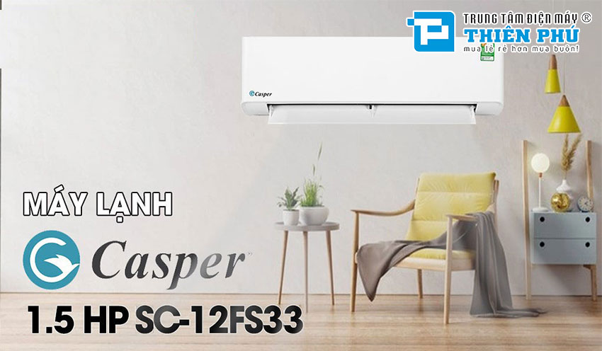 Tận hưởng bầu khôn gian mát lành và thoải mái nhờ Điều Hòa Casper SC-12FS33