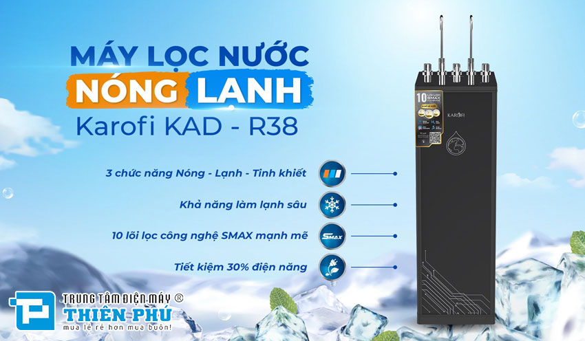 Máy Lọc Nước Nóng Lạnh Karofi KAD-R38 10 Lõi