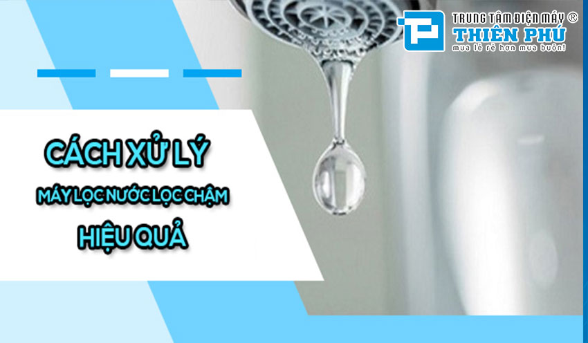 Máy lọc nước AO Smith G2 chảy yếu nguyên nhân do đâu và cách khắc phục.