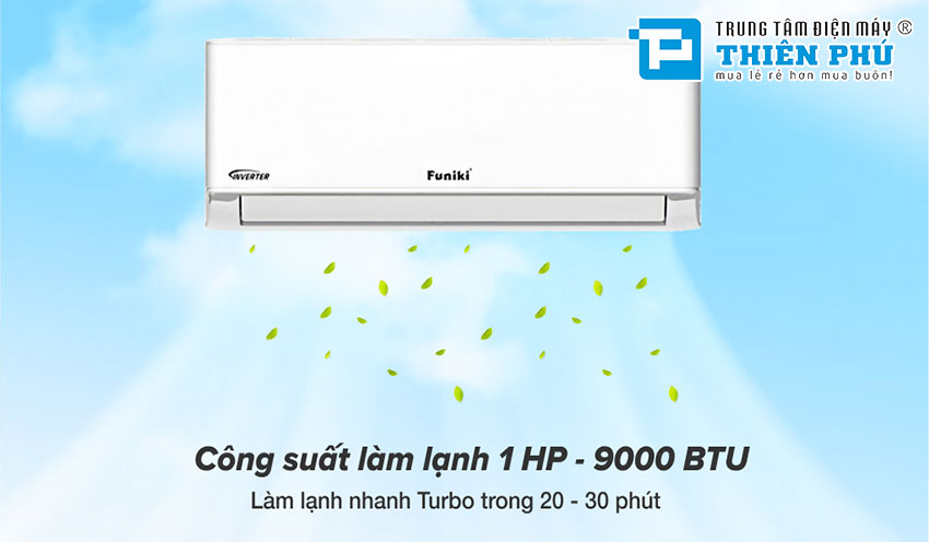 Nên mua điều hòa Funiki 9000btu HIC09TMU hay HSH10TMU tại Thiên Phú