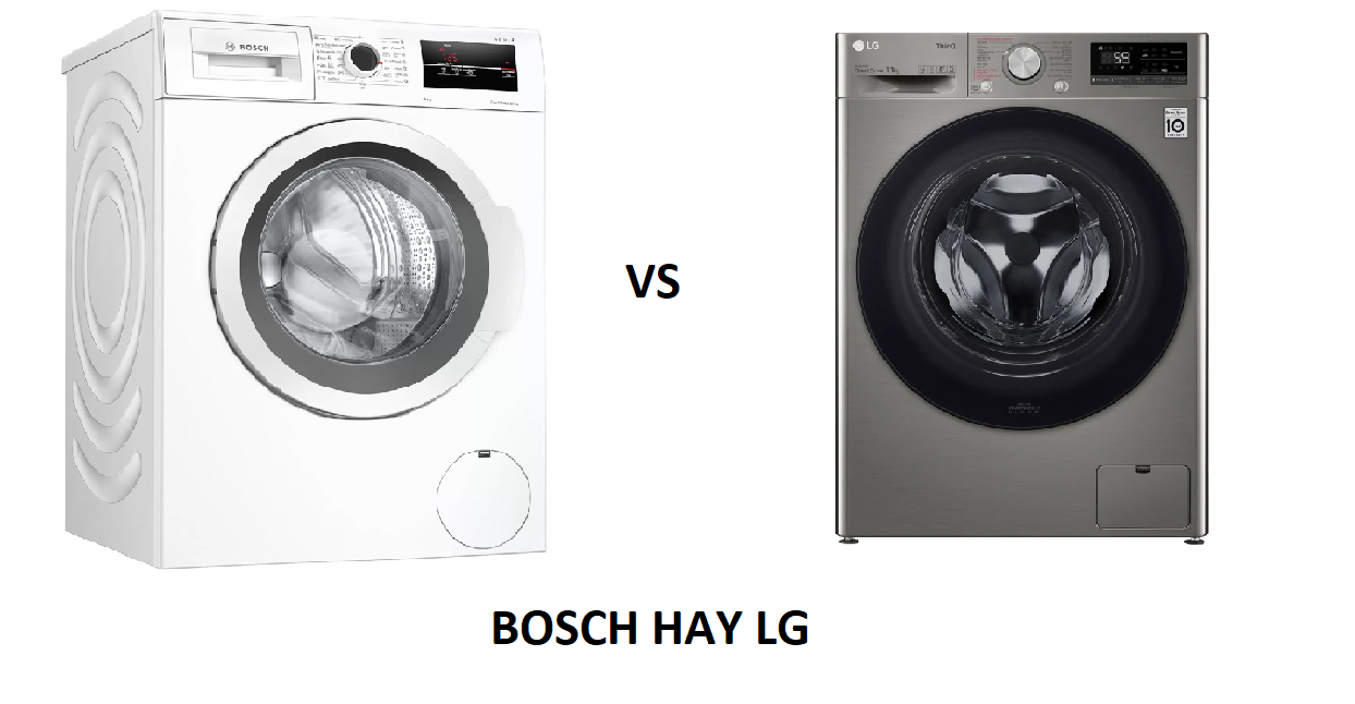 So sánh máy giặt Bosch và LG: Nên chọn máy giặt của hãng nào tốt hơn?