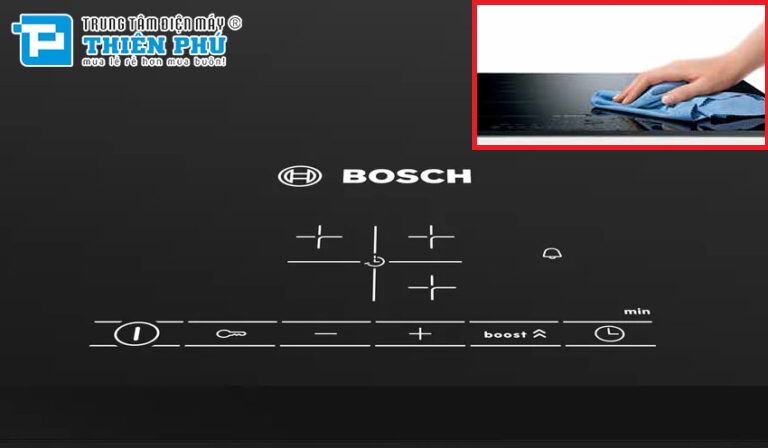 Hướng dẫn vệ sinh bếp từ Bosch PUC631BB2E chuẩn khỏi chỉnh