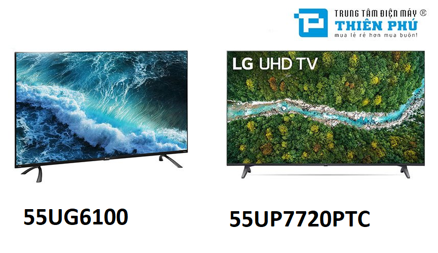 So sánh tivi Casper 4K 55UG6100 và tivi LG 55UP7720PTC: Nên mua dòng nào?