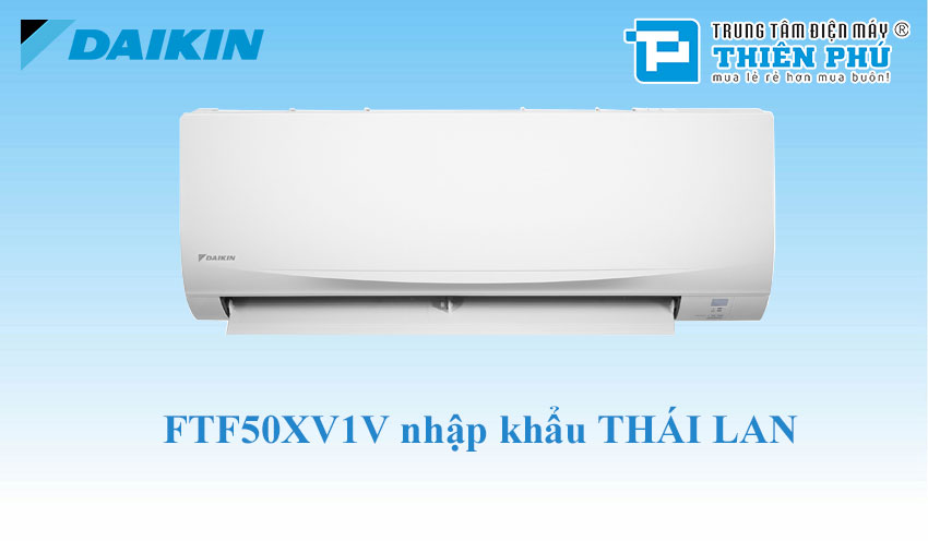 Khám phá điều hòa Đaikin 18000 1 chiều FTF50XV1V mới thay thế FTC50NV1V