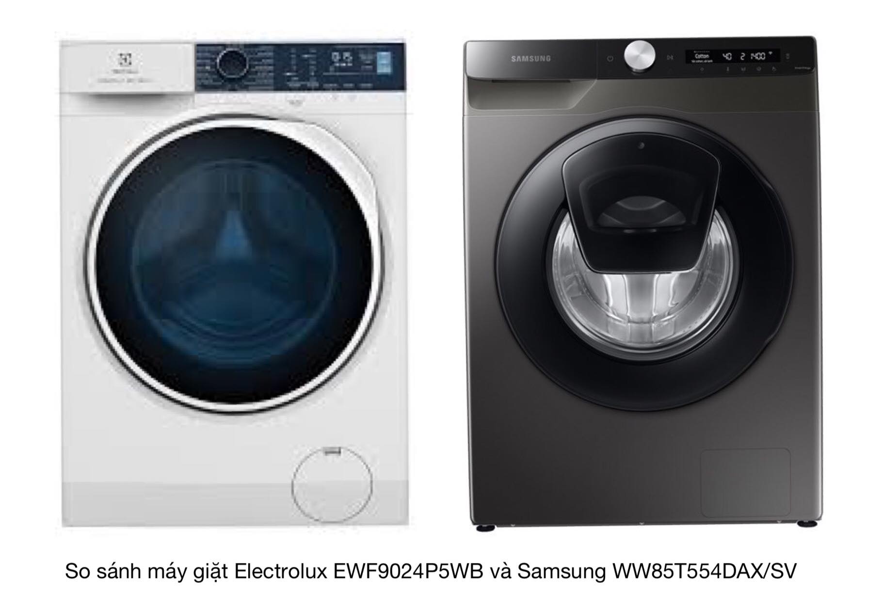 So sánh máy giặt cửa trước Electrolux EWF9024P5WB và Samsung WW85T554DAX/SV