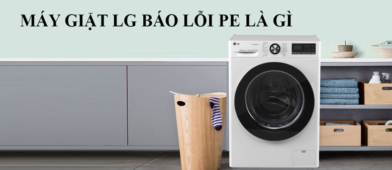 Máy giặt LG báo lỗi PE