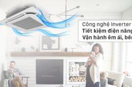 Top 3 điều hòa âm trần inverter tiết kiệm điện đáng mua nhất 2022