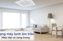 Top 3 điều hòa âm trần 24000btu bán chạy trong tháng 9/2022