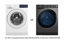 So sánh máy giặt Electrolux 9kg EWF9024D3WB và Electrolux EWF9042R7SB loại nào tốt hơn?