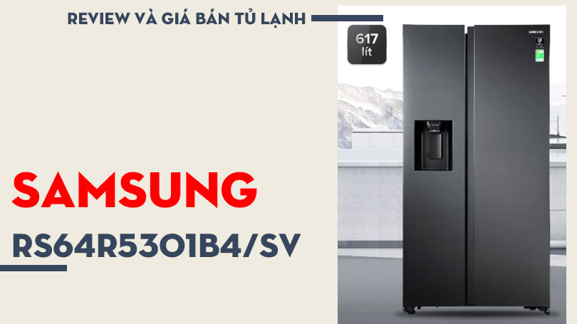 Điều gì khiến tủ lạnh samsung RS64R5301B4/SV lại được lựa chọn nhiều như vậy