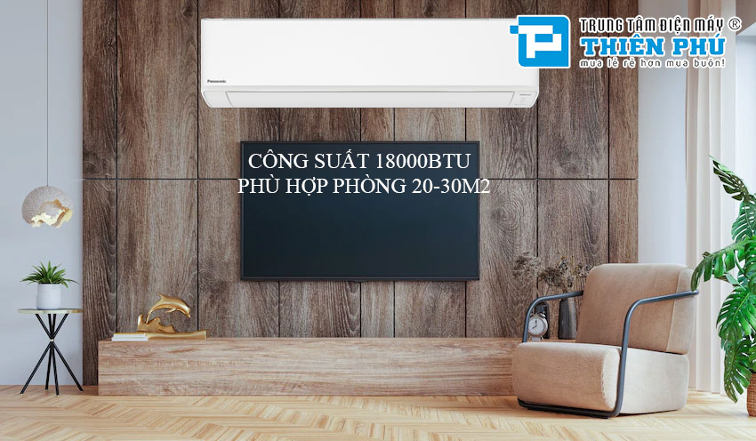 Điều hòa Panasonic 18000 1 chiều CU/CS-N18ZKH-8 phù hợp với phòng nào?