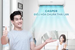Top 3 điều hòa Casper 1 chiều mới nhất 2023: Rẻ mà vẫn đảm bảo chất lượng tốt