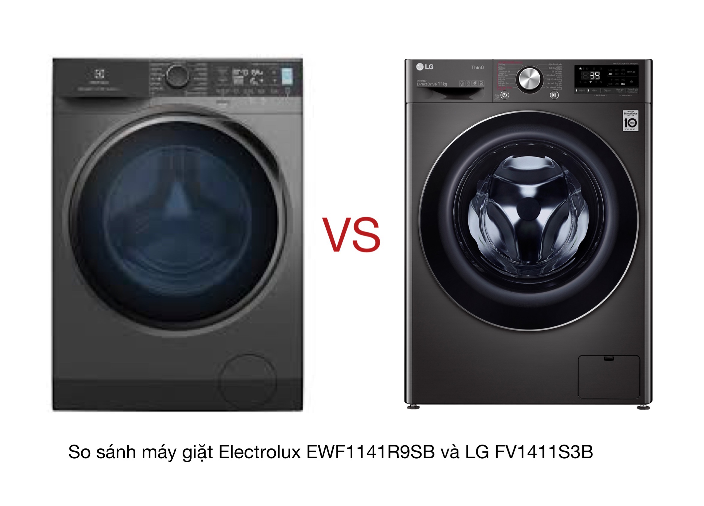 So sánh máy giặt 11kg Electrolux EWF1141R9SB và LG FV1411S3