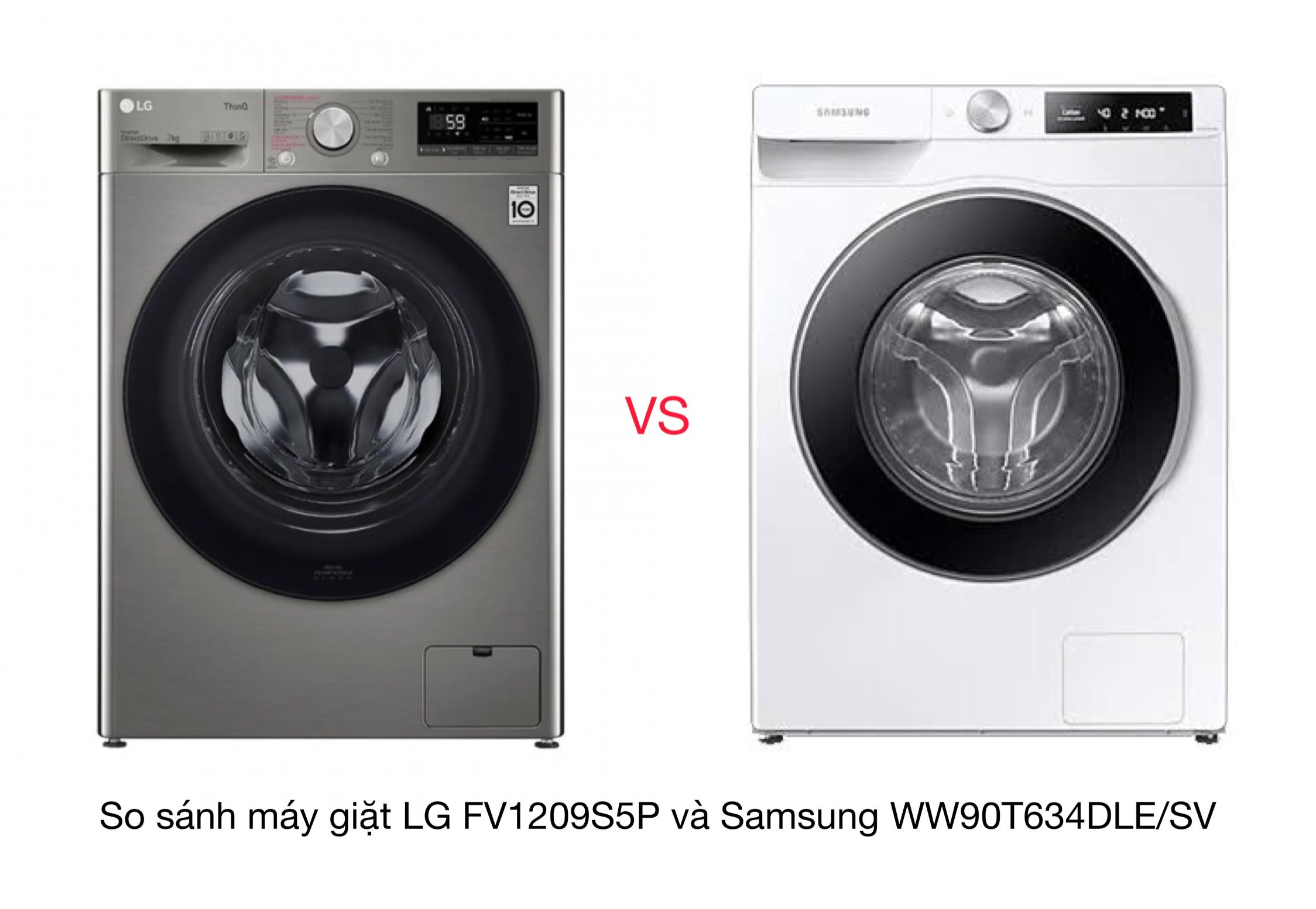 So sánh máy giặt 9kg LG FV1209S5P và Samsung WW90T634DLE/SV