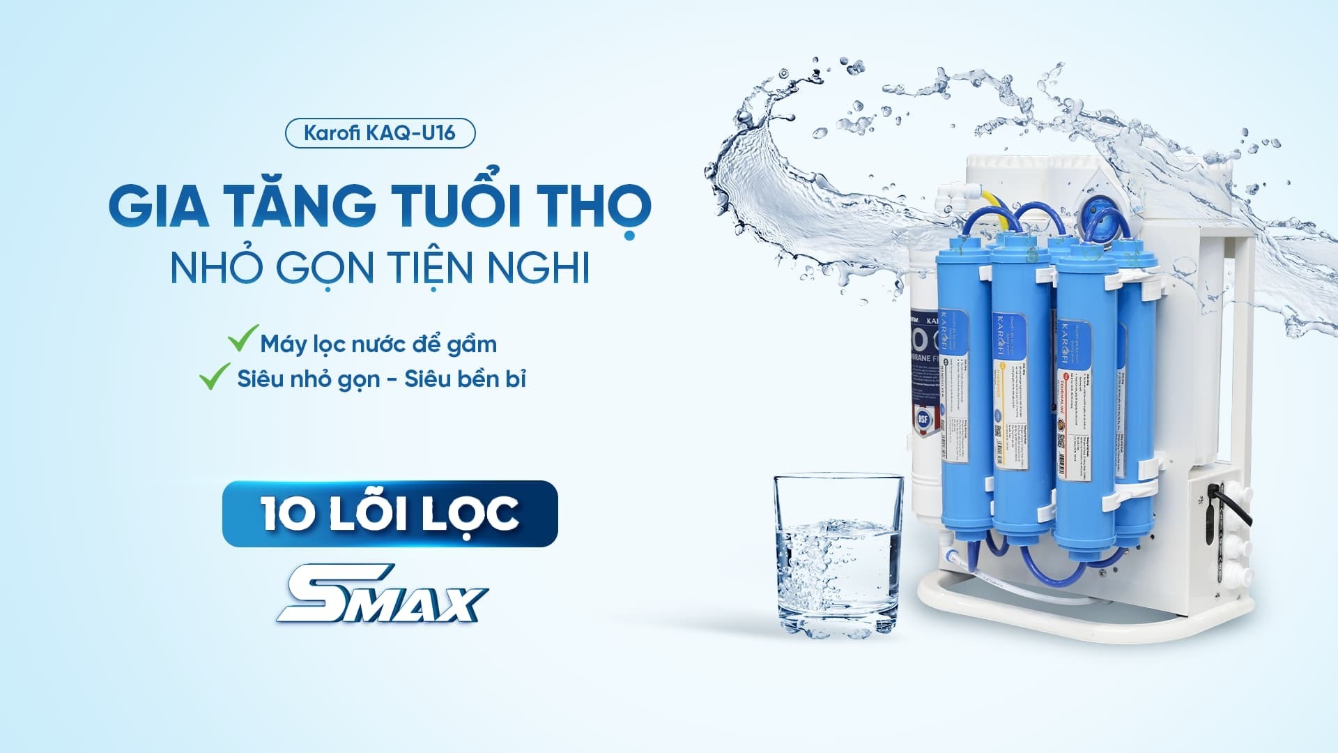 Hệ thống lọc 10 lõi mạnh mẽ