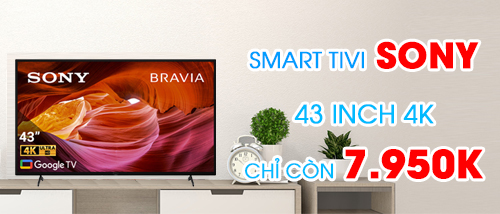 Smart tivi Sony 43 inch 4K giá rẻ nhất