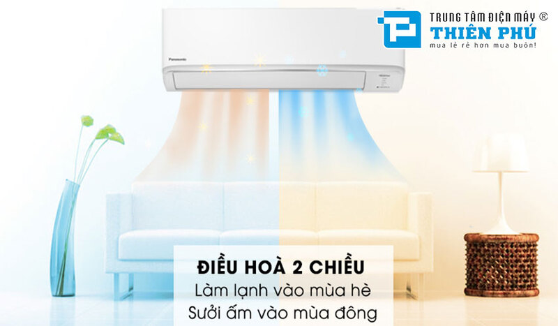 Điều hòa Panasonic 2 chiều - Sử dụng quanh năm không lo thời tiết