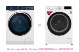 So sánh máy giặt 9kg Electrolux EWF9042Q7WB và LG FV1409S4W: Loại nào tốt hơn?