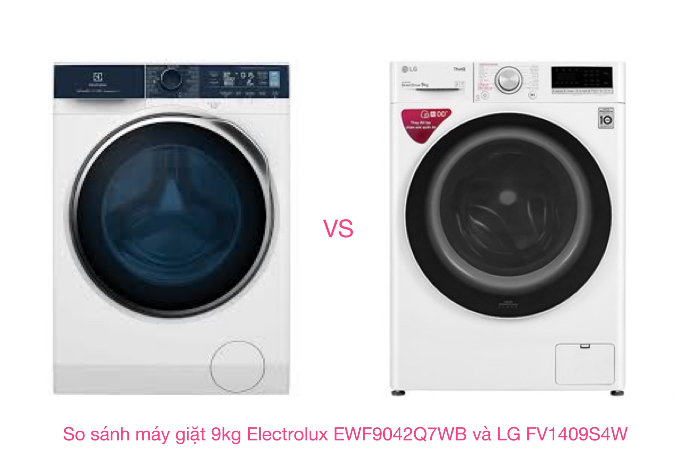 So sánh máy giặt 9kg Electrolux EWF9042Q7WB và LG FV1409S4W
