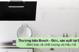 Đánh giá chất lượng và hiệu suất của máy hút mùi Bosch DWK87EM60B serie 2