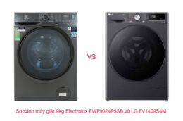So sánh máy giặt 9kg Electrolux EWF9024P5SB và LG FV1409S4M: Loại nào tốt hon?
