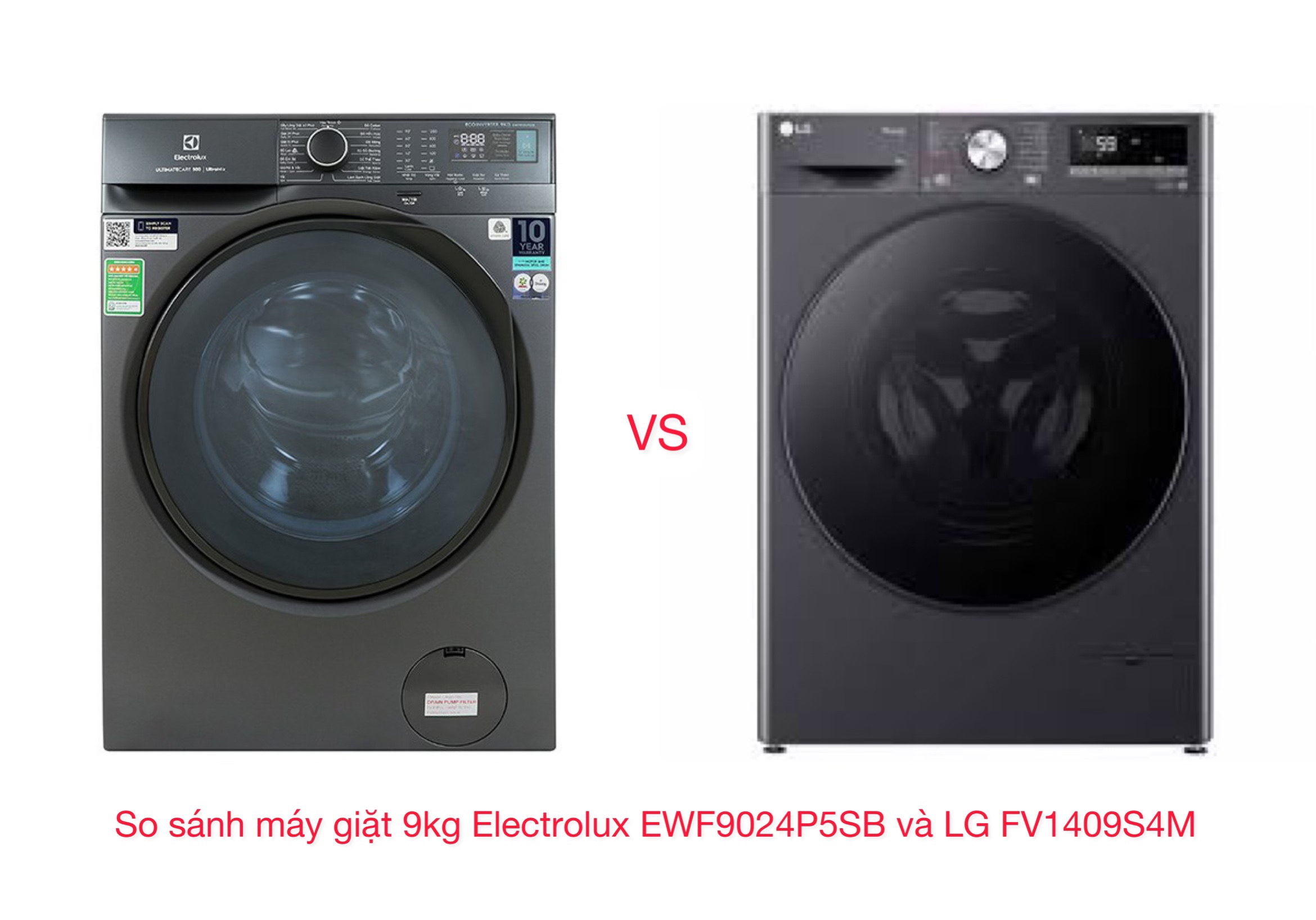 so sánh máy giặt 9kg Electrolux EWF9024P5SB và LG FV1409S4M