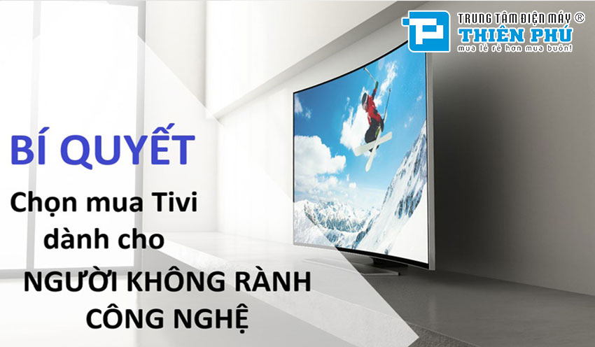 Bí quyết kiểm tra tivi Sony chính hãng và những lưu ý khi chọn mua tivi