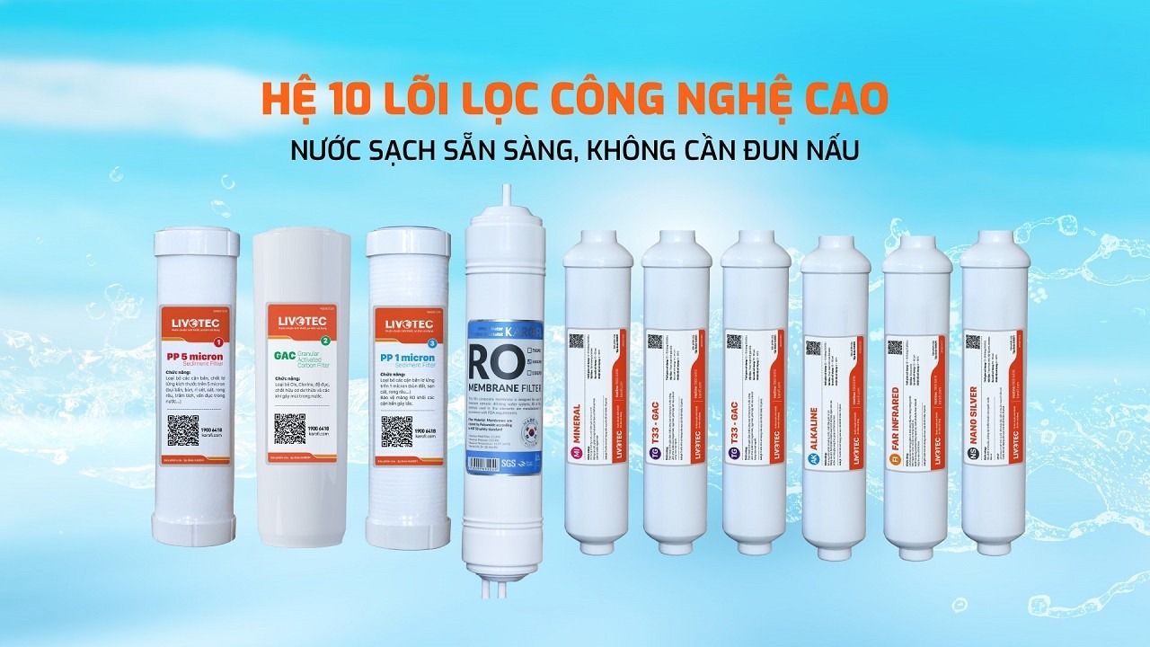 Sử dụng hệ thống 10 lõi lọc công nghệ cao