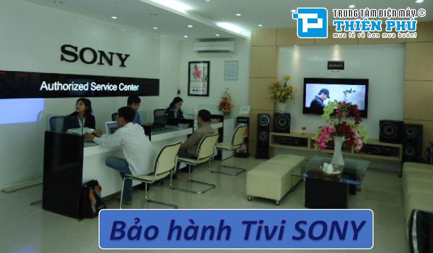 Tivi Sony - Tìm hiểu nguồn gốc xuất xứ, chất lượng và thời gian bảo hành?