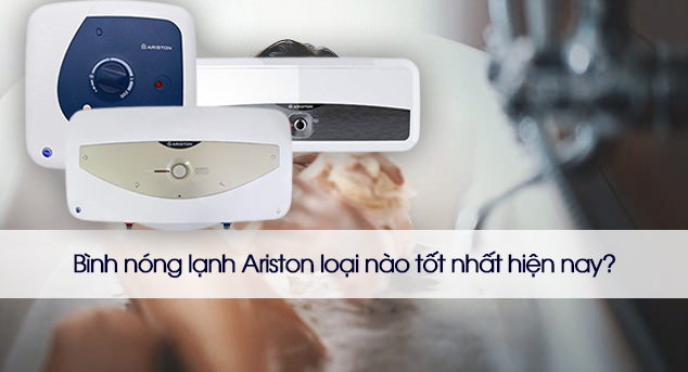 Những mẫu bình nóng lạnh Ariston  mới nhất hiện nay