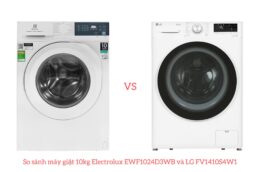 So sánh máy giặt 10kg Electrolux EWF1024D3WB và LG FV1410S4W1: Nên mua loại nào?