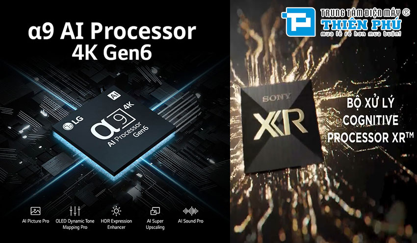 So sánh bộ xử lý XR Cognitive của tivi Sony và bộ xử lý AI α9 4K thế hệ 6 của tivi LG