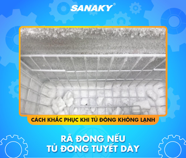 Cách khắc phục tủ đông Sanaky bị đóng tuyết an toàn, hiệu quả