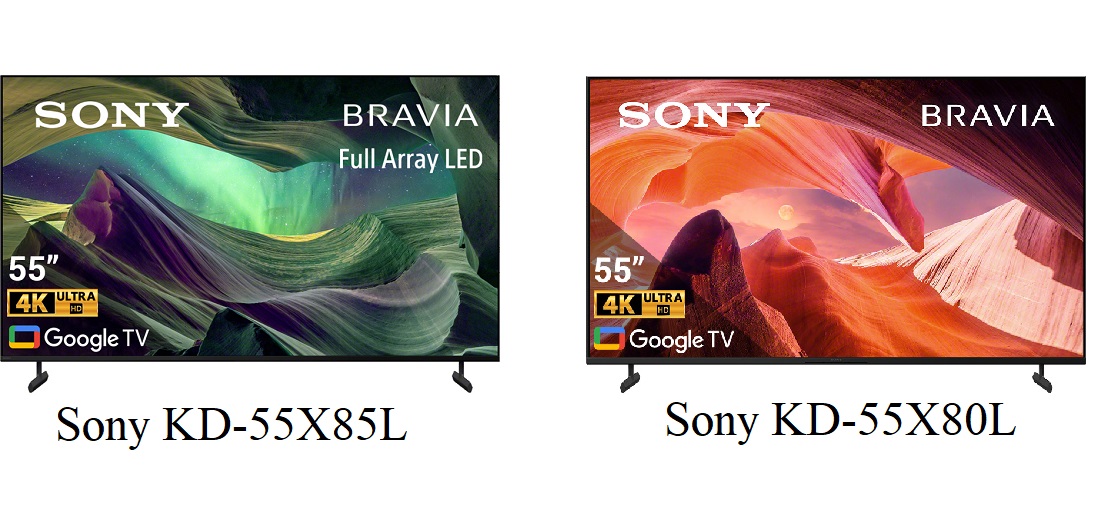So sánh hai phiên bản tivi Sony 55 inch KD-55X85L và KD-55X80L có gì khác biệt?
