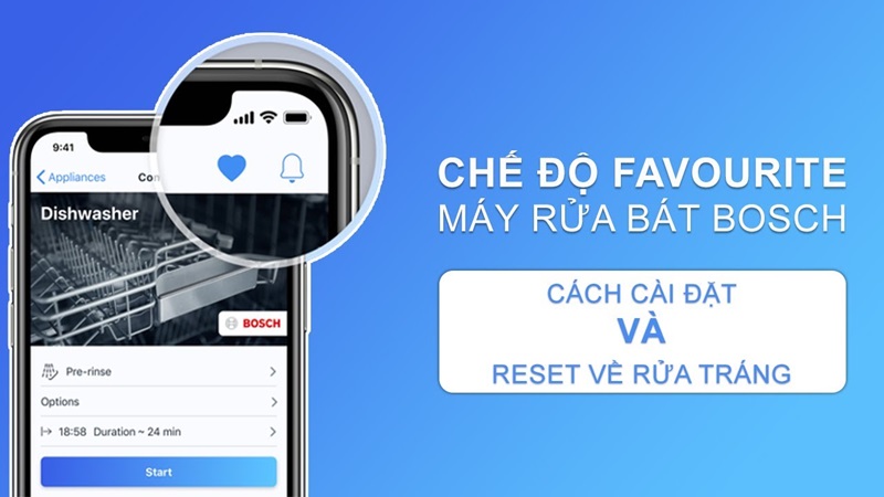 Hướng dẫn cài đặt chế độ Favourite trên máy rửa bát Bosch serie 6