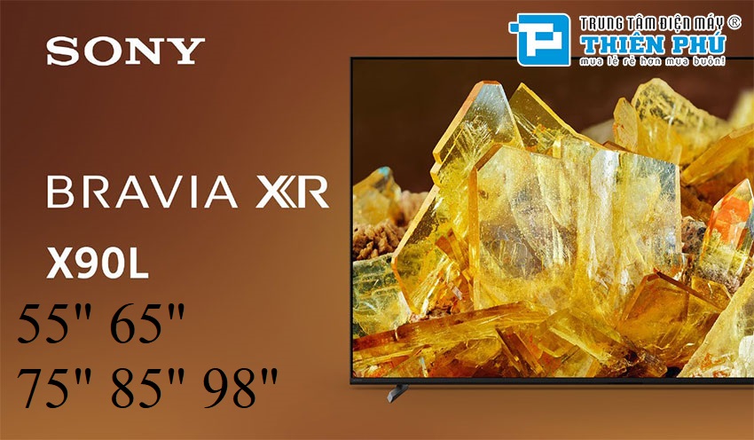 So sánh chi tiết về sự khác biệt giữa dòng tivi Sony X90L và Sony X95L có gì?