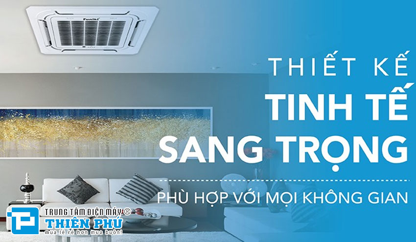 Lý do nên sắm điều hòa âm trần Funiki 2 Chiều CH18MMC1