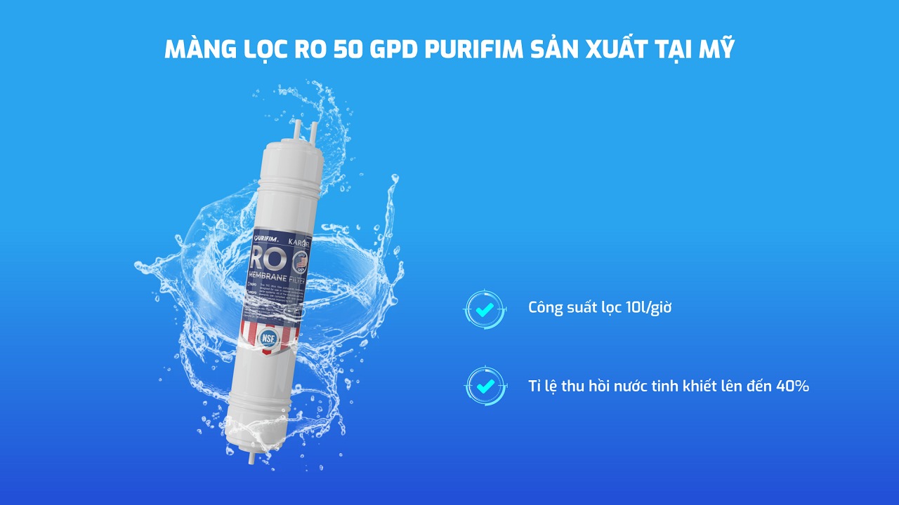 Sử dụng màng RO Purifim 50GPD xuất xứ từ Mỹ