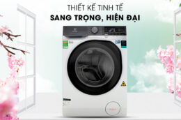Gợi ý 3 chiếc máy giặt Electrolux được nhiều gia đình yêu thích hiện nay