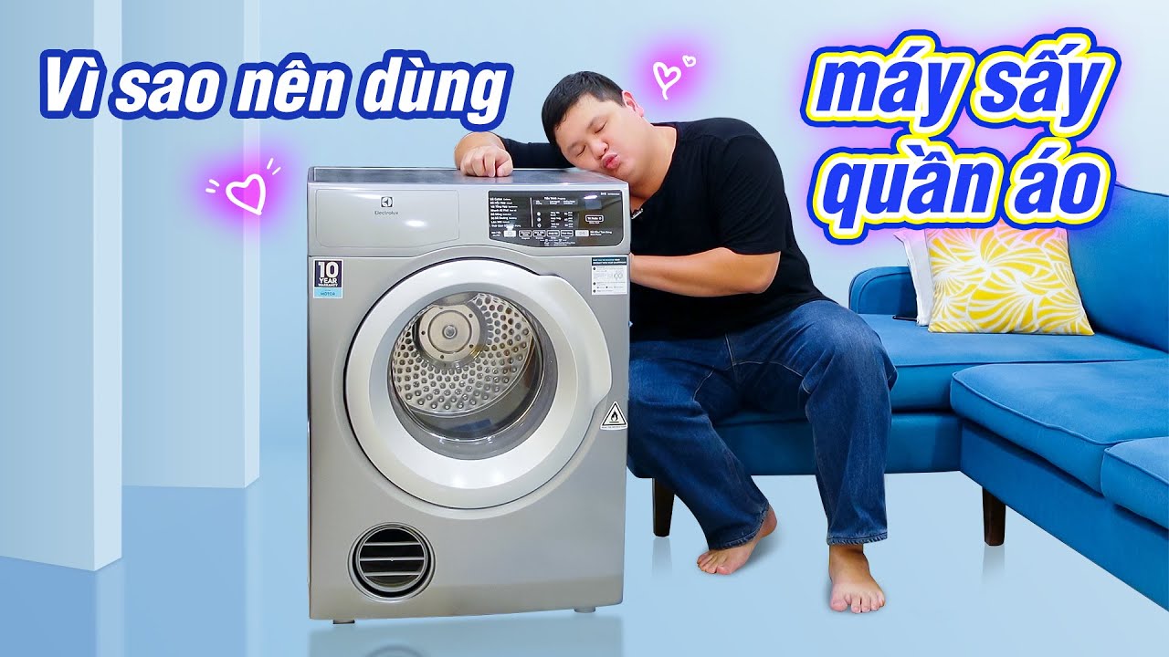 Máy sấy quần áo giải phóng sức lao động cho cả gia đình