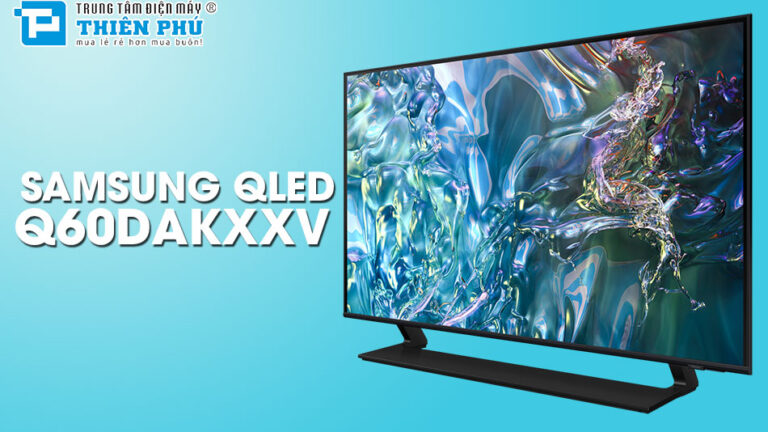 Chinh phục mọi giác quan với Smart tivi Samsung Qled QA43Q60DAKXXV