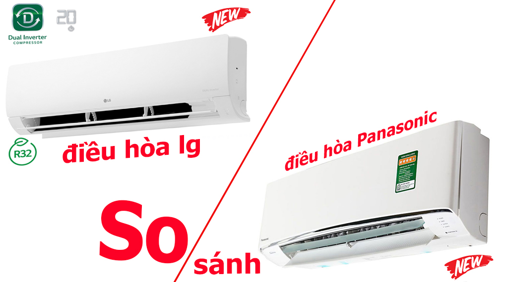 Đánh giá điều hòa lg và điều hòa Panasonic loại nào tốt nên mua?