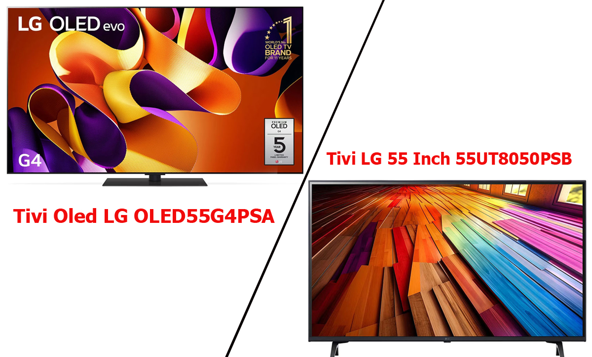 So sánh nên mua tivi LG 55 Inch 55UT8050PSB Hay Oled LG OLED55G4PSA