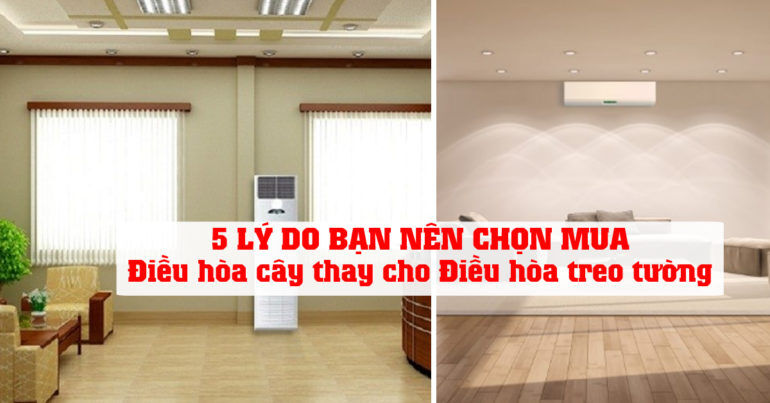 TOP 3 điều hòa cây 18000btu phù hợp với mọi gia đình