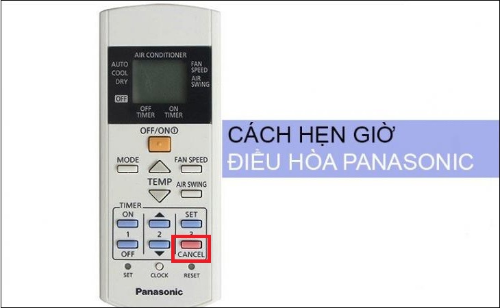 Hướng dẫn cài đặt chế độ hẹn giờ trên điều hòa Panasonic: Tự động bật tắt theo ý muốn