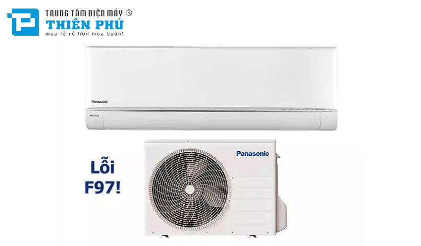 Điều hòa Panasonic hiển thị mã lỗi F97 - Nguyên nhân do đâu và khắc phục thế nào?