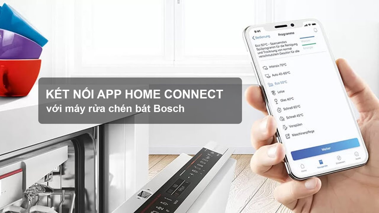 Làm thế nào để sử dụng tính năng Home conect trên máy rửa bát Bosch