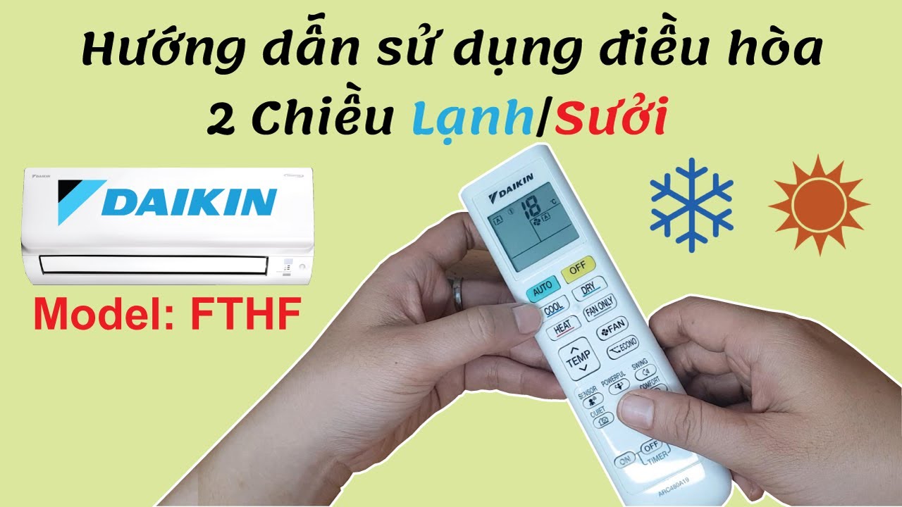 Điều hòa Daikin FTHF60VVMV: Hướng dẫn sử dụng chế độ phù hợp, ý nghĩa trên remote